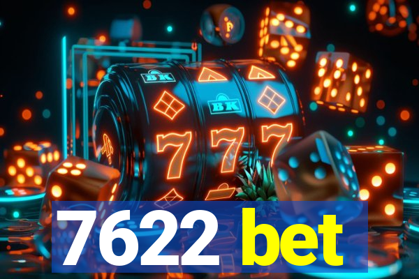 7622 bet